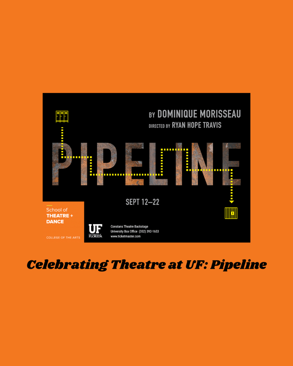 Celebrating Theatre at UF:&nbsp;Pipeline